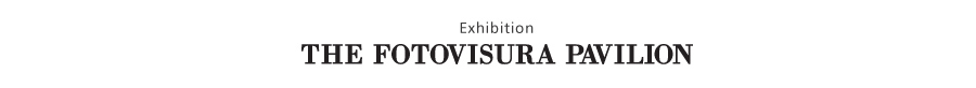 FotoVisura Pavilion - Visura Photography Magazine